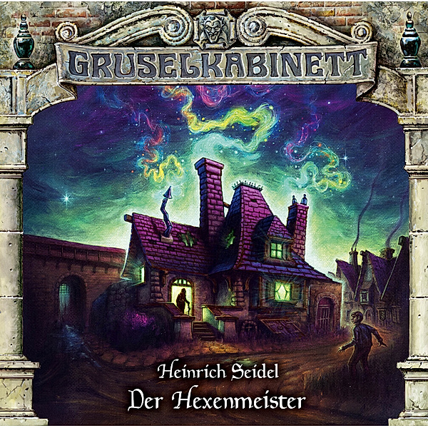 Gruselkabinett - 188 - Der Hexenmeister, Heinrich Seidel