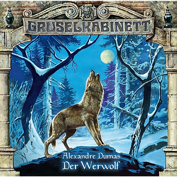 Gruselkabinett - 20 - Der Werwolf, Alexandre Dumas