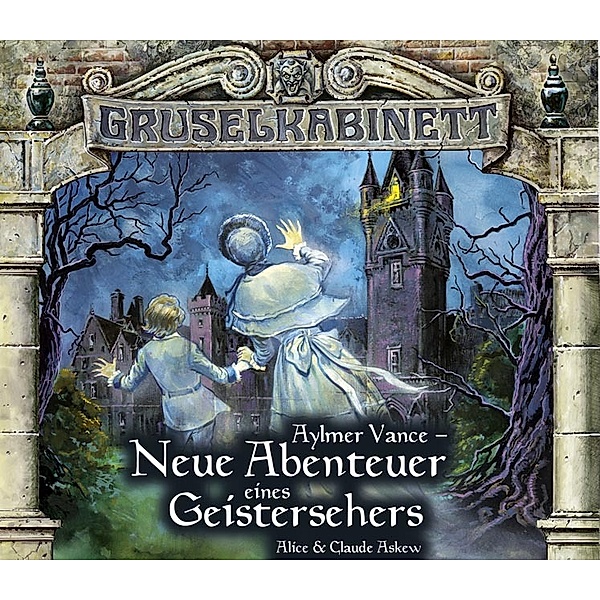 Gruselkabinett - 56 - Neue Abenteuer eines Geistersehers, Alice Askew, Claude Askew