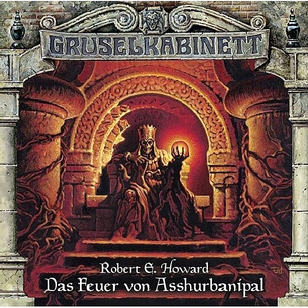 Gruselkabinett - 77 - Das Feuer von Asshurbanipal, Robert E. Howard