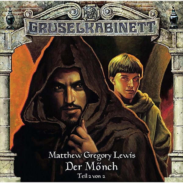 Gruselkabinett - 81 - Der Mönch (Teil 2 von 2), M.G. Lewis