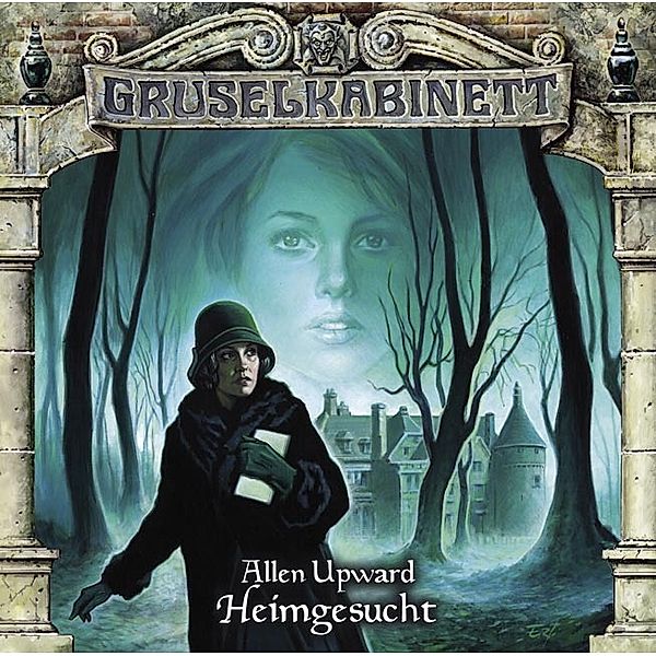 Gruselkabinett - 83 - Heimgesucht, Allen Upward