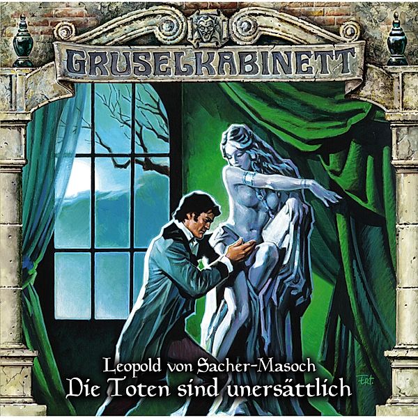 Gruselkabinett - 99 - Die Toten sind unersättlich, Leopold von Sacher-Masosch