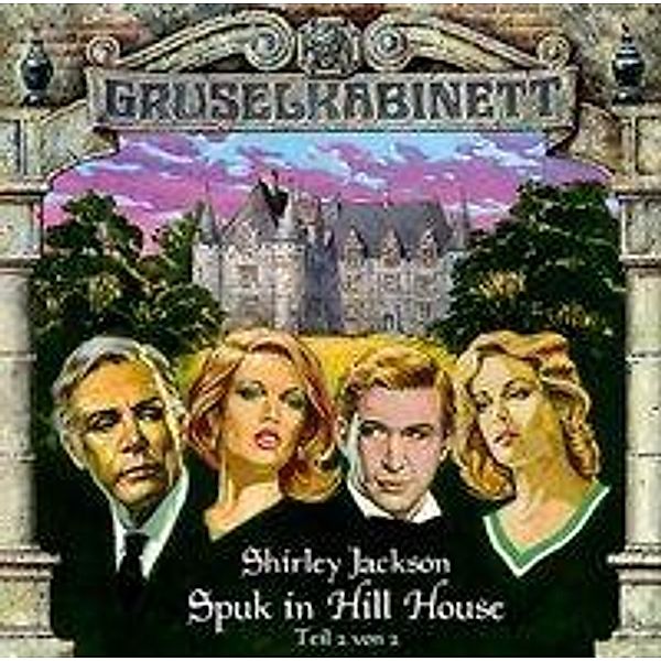 Gruselkabinett Band 2: Spuk in Hill House - Teil 2 (1 Audio-CD), Shirley Jackson