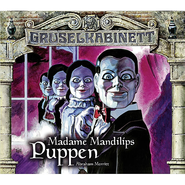 Gruselkabinett Band 96/97: Madame Mandilips Puppen (2 Audio-CDs), Abraham Merritt