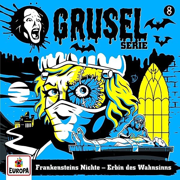 Gruselserie - 8 - Folge 08: Frankensteins Nichte - Erbin des Wahnsinns, André Minninger