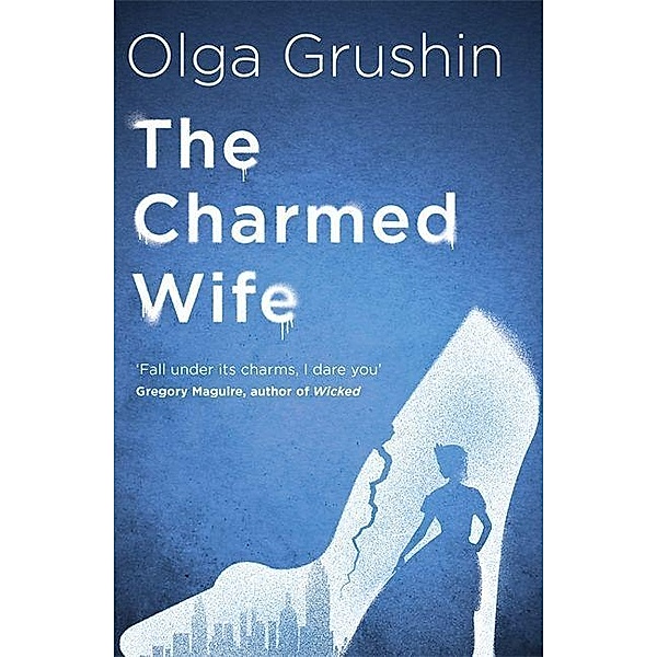 Grushin, O: Charmed Wife, Olga Grushin
