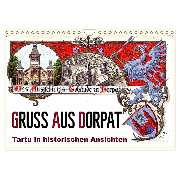 Gruss aus Dorpat - Tartu in historischen Ansichten (Wandkalender 2024 DIN A4 quer), CALVENDO Monatskalender, Calvendo, Henning von Löwis of Menar