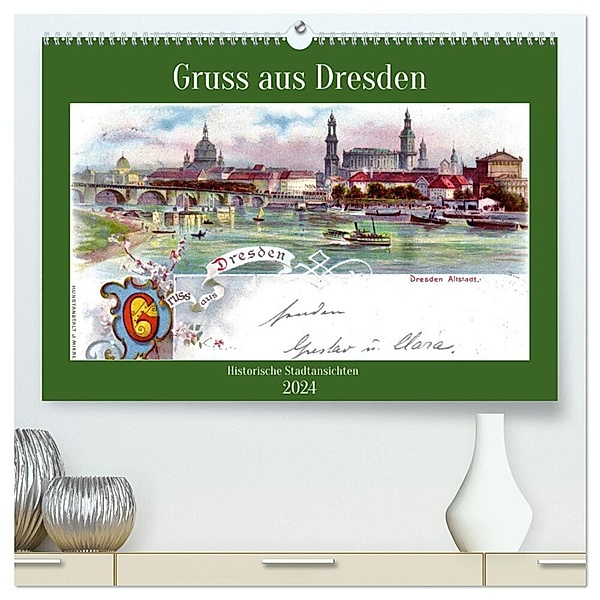 Gruss aus Dresden - Historische Stadtansichten (hochwertiger Premium Wandkalender 2024 DIN A2 quer), Kunstdruck in Hochglanz, Henning von Löwis of Menar
