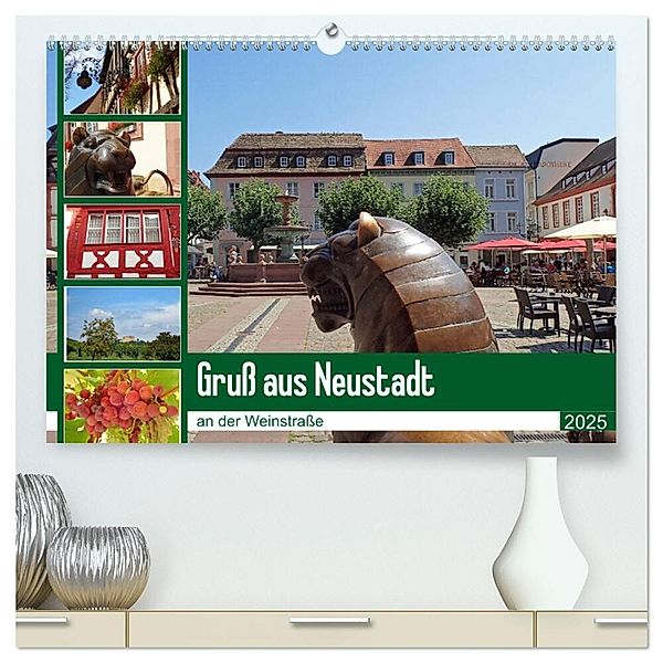 Gruss aus Neustadt an der Weinstrasse (hochwertiger Premium Wandkalender 2025 DIN A2 quer), Kunstdruck in Hochglanz, Calvendo, Ilona Andersen