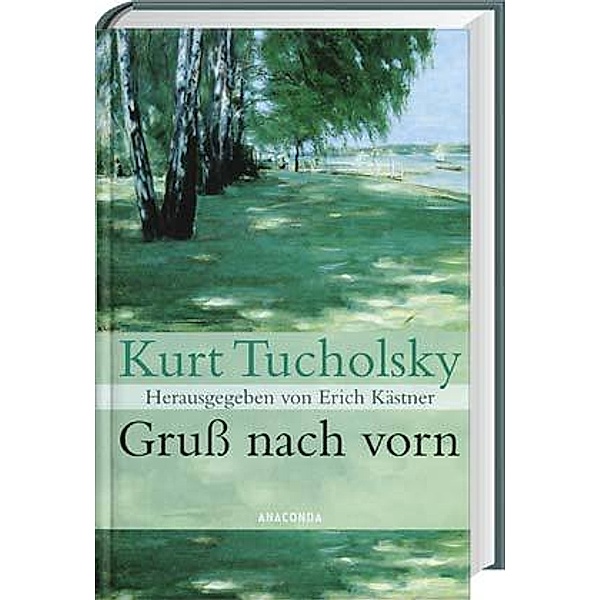 Gruss nach vorn, Kurt Tucholsky