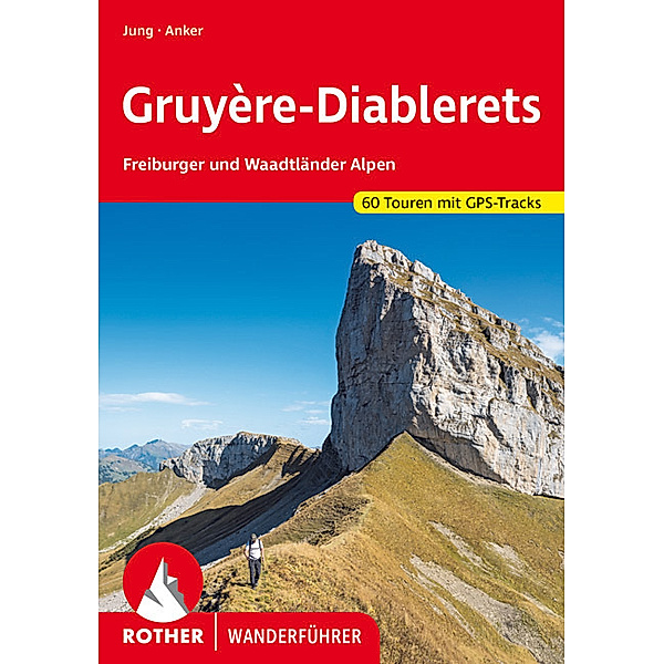 Gruyère - Diablerets, Daniel Anker, Bernd Jung