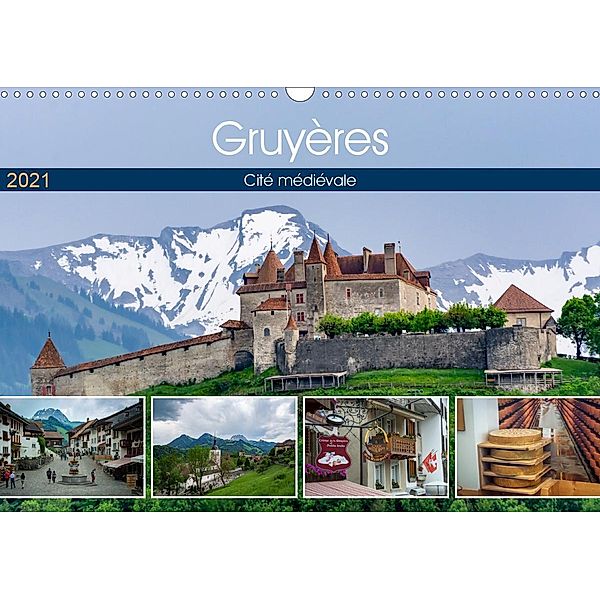 Gruyères, cité médiévale (Calendrier mural 2021 DIN A3 horizontal), Alain Gaymard