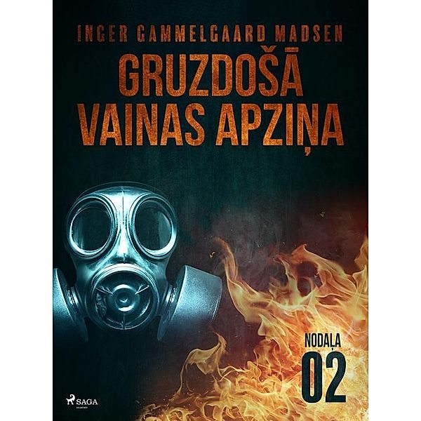 Gruzdosa vainas apzina - 2. nodala / SAGA Egmont, Madsen Inger Gammelgaard Madsen