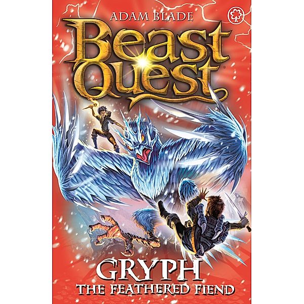 Gryph the Feathered Fiend / Beast Quest Bd.91, Adam Blade
