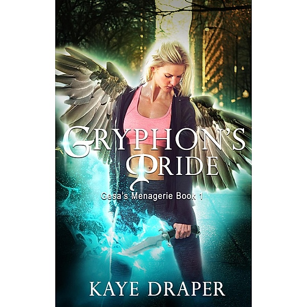 Gryphon's Pride (Gesa's Menagerie, #1) / Gesa's Menagerie, Kaye Draper
