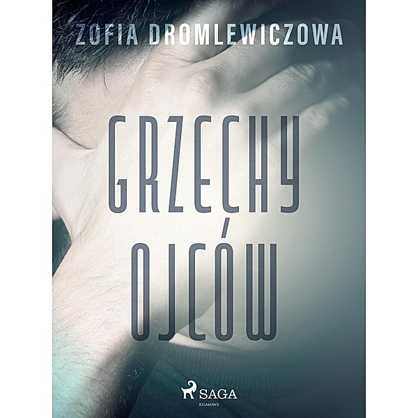 Grzechy ojców, Zofia Dromlewiczowa