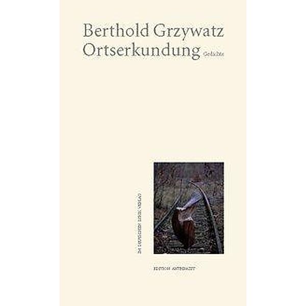 Grzywatz, B: Ortserkundung, Berthold Grzywatz