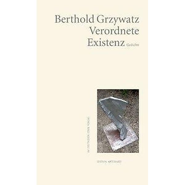 Grzywatz, B: Verordnete Existenz, Berthold Grzywatz