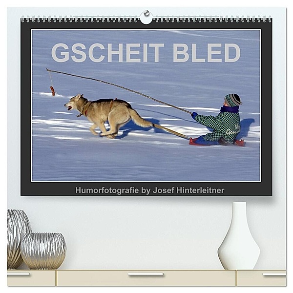 GSCHEIT BLED - Humorfotografie (hochwertiger Premium Wandkalender 2024 DIN A2 quer), Kunstdruck in Hochglanz, Josef Hinterleitner