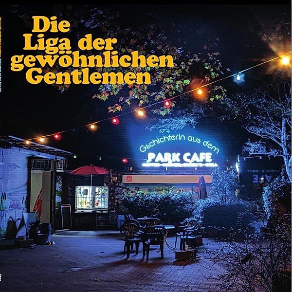 Gschichterln Aus Dem Park Café (Vinyl), Die Liga Der Gewöhnlichen Gentlemen