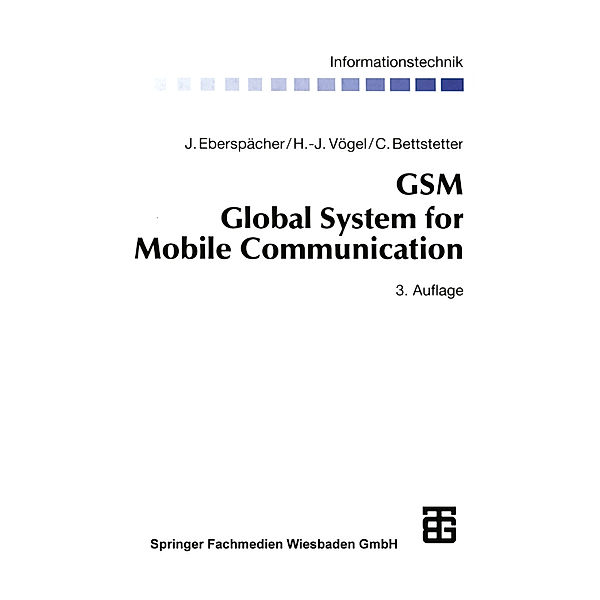 GSM Global System for Mobile Communication, Jörg Eberspächer, Hans-Jörg Vögel, Christian Bettstetter
