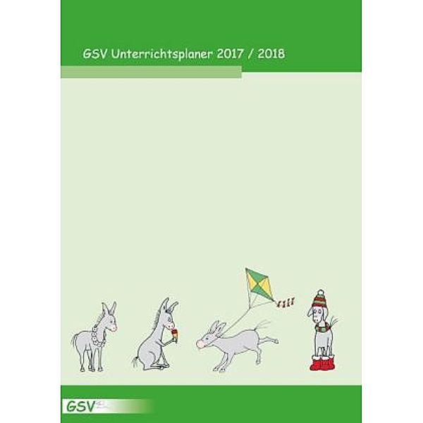 GSV Unterrichtsplaner für Grundschullehrer (DIN A4) 2017/18, Loseblatt-Ausgabe, GSV Grundschulstunden Verlag