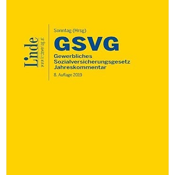 GSVG | Gewerbliches Sozialversicherungsgesetz 2019; ., Johannes Derntl, Martin Sonntag, Walter Schober, Caroline Graf-Schimek, Marta Glowacka, Josef Souhrada, Rosenma