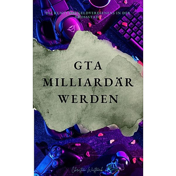 GTA Milliardär werden, Christian Wüsteneck