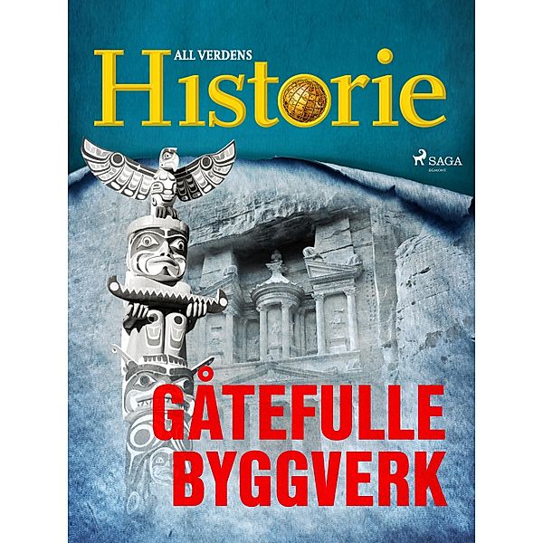 Gåtefulle byggverk / Historiens største gåter Bd.11, All Verdens Historie