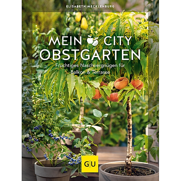GU Balkon / Mein City-Obstgarten, Elisabeth Mecklenburg
