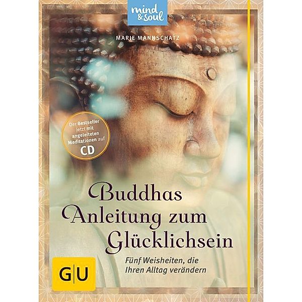 GU Buddhismus / Buddhas Anleitung zum Glücklichsein, m. Audio-CD, Marie Mannschatz