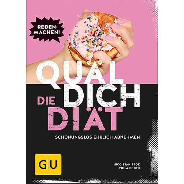 GU Diät & Gesundheit / Quäl dich - die Diät, Nico Stanitzok, Viola Booth