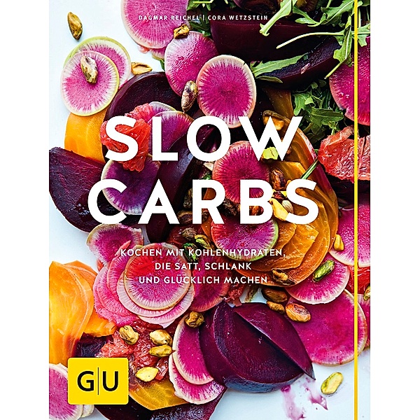 GU Diät & Gesundheit / Slow Carbs, Dagmar Reichel, Cora Wetzstein