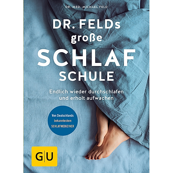 GU Einzeltitel Gesundheit/Alternativheilkunde / Dr. Felds grosse Schlafschule, Michael Feld