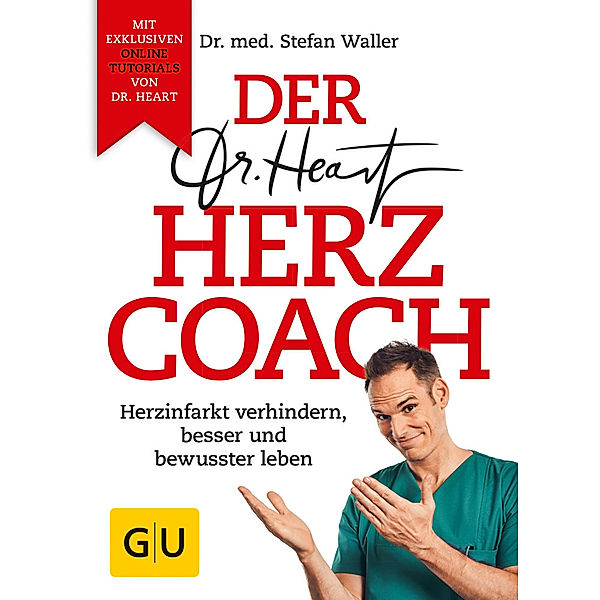 GU Gesundheit/Fitness/Alternativheilkunde / Der Dr. Heart Herzcoach, Stefan Waller