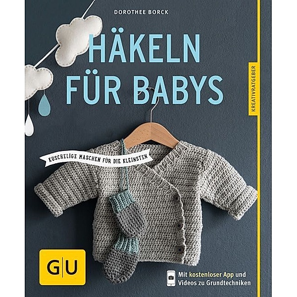 GU Haus / Häkeln für Babys, Dorothee Borck
