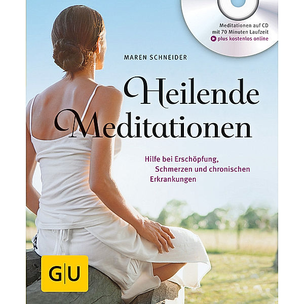 GU Körper & Seele Lust zum Üben / Heilende Meditationen, m. Audio-CD, Maren Schneider