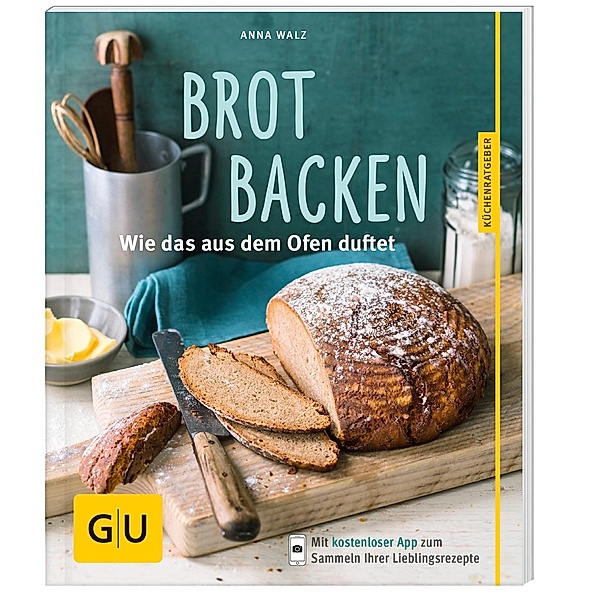 GU Küchenratgeber / Brot backen, Anna Walz
