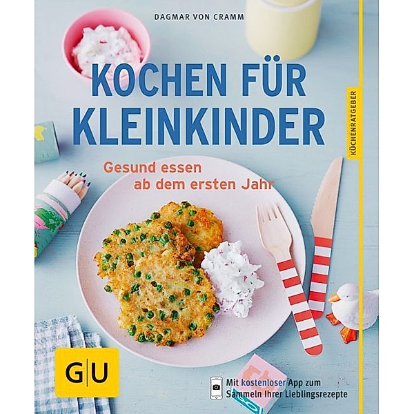 GU Küchenratgeber / Kochen für Kleinkinder, Dagmar von Cramm