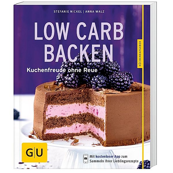 GU Küchenratgeber / Low-Carb-Backen, Stefanie Nickel, Anna Walz