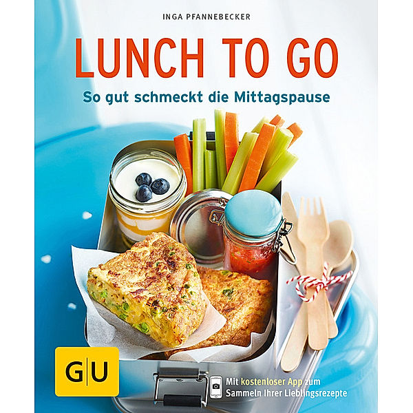 GU Küchenratgeber / Lunch to go, Inga Pfannebecker