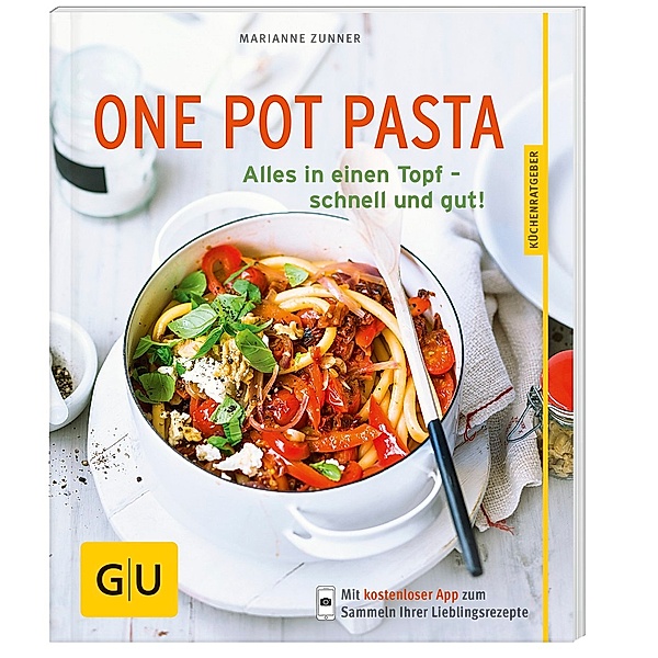 GU Küchenratgeber / One Pot Pasta, Marianne Zunner