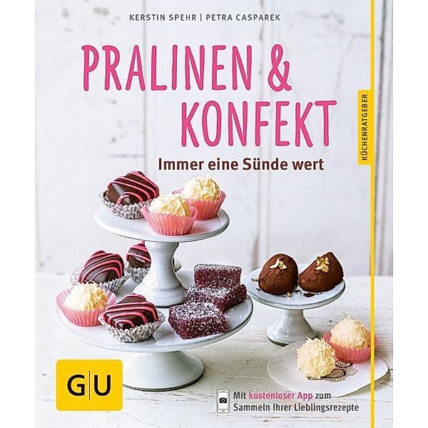 GU Küchenratgeber / Pralinen & Konfekt, Kerstin Spehr, Petra Casparek