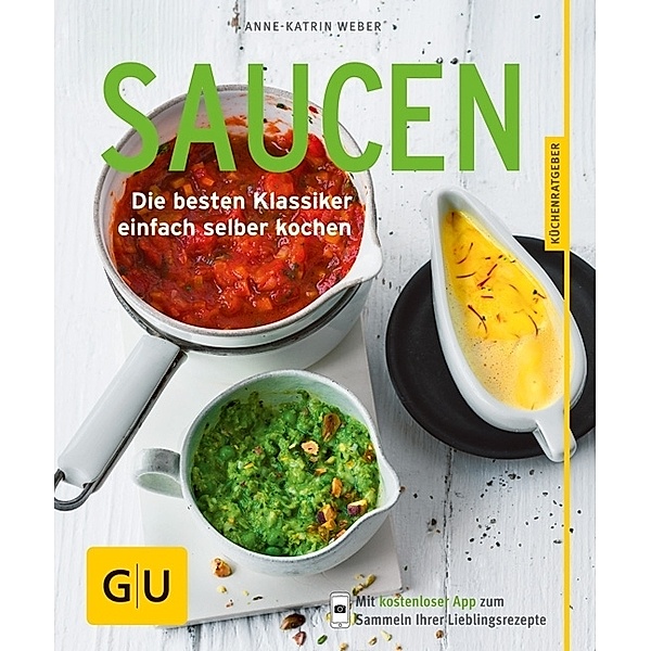 GU Küchenratgeber / Saucen, Anne-Katrin Weber