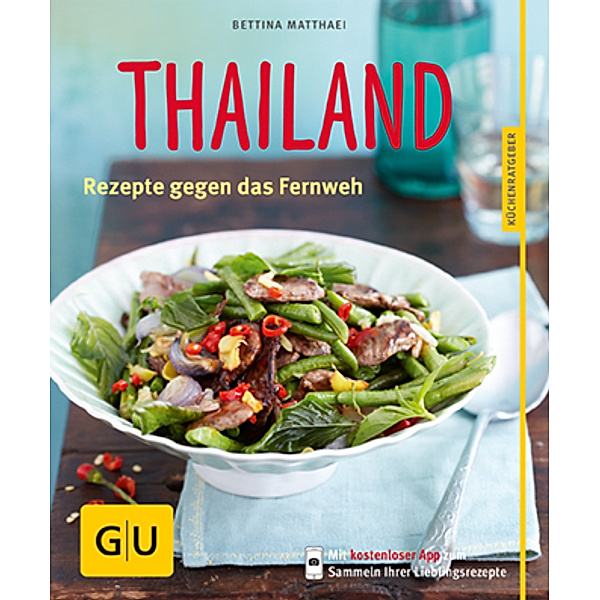 GU Küchenratgeber / Thailand, Bettina Matthaei