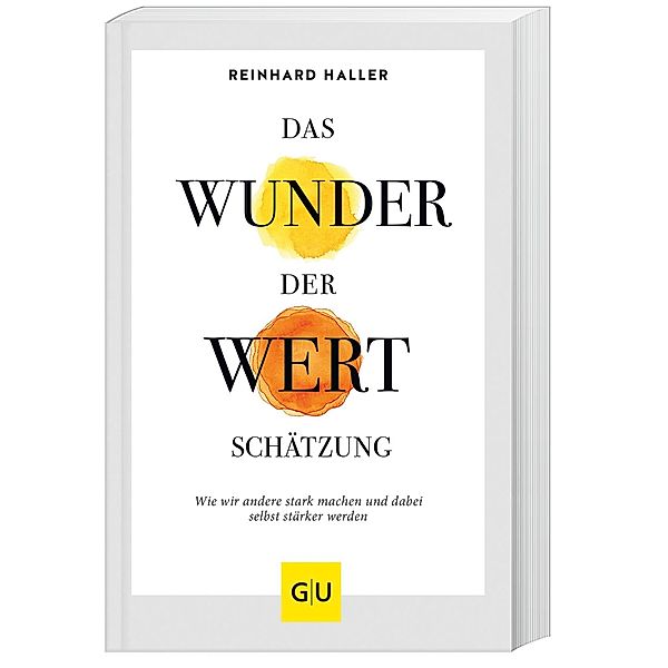 GU mind & soul / Das Wunder der Wertschätzung, Reinhard Haller