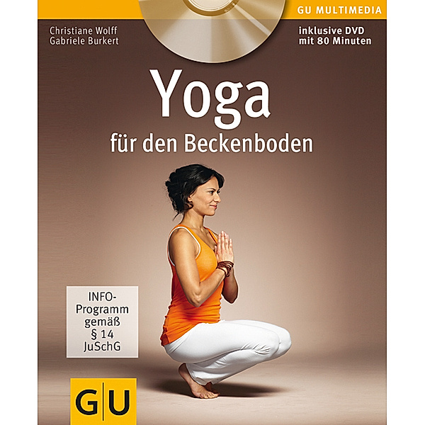 GU Multimedia-Ratgeber / Yoga für den Beckenboden, m. DVD, Christiane Wolff, Gabriele Burkert