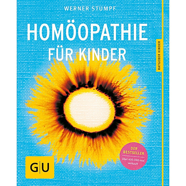 GU Partnerschaft & Familie Ratgeber Kinder / Homöopathie für Kinder, Werner Stumpf