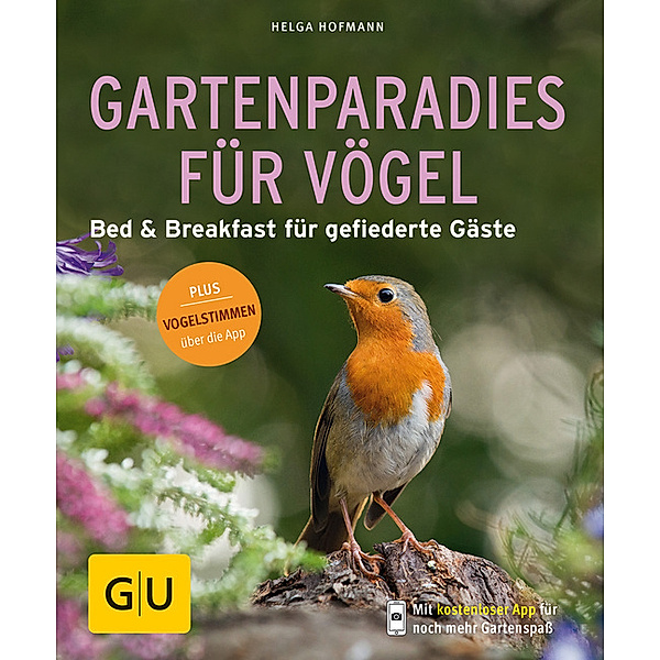 GU Pflanzenratgeber / Gartenparadies für Vögel, Helga Hofmann